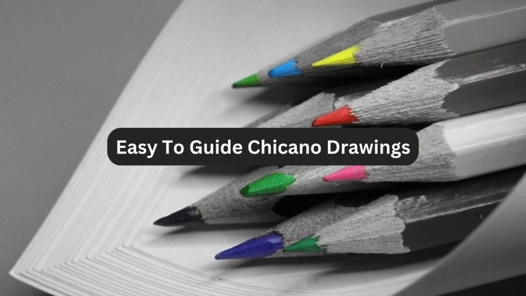 A StepbyStep Guide to Easy Chicano Drawings